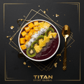 TITAN Brazilian Açaí Tropical Protein Bowl Breakfast flat lay dark luxury