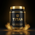 TITAN Max Energy Pre-Workout - Black & Gold Explosive Formula
