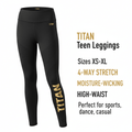 Black high-waist Titan teen leggings with gold branding, textured side panels, and moisture-wicking stretch fabric.